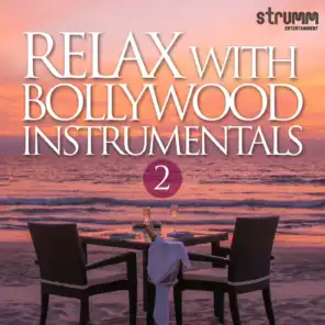 Relax with Bollywood Instrumentals, Vol. 2
