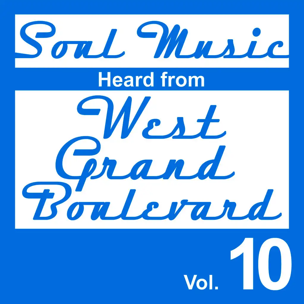 Soul Music Heard from West Grand Boulevard, Vol. 10