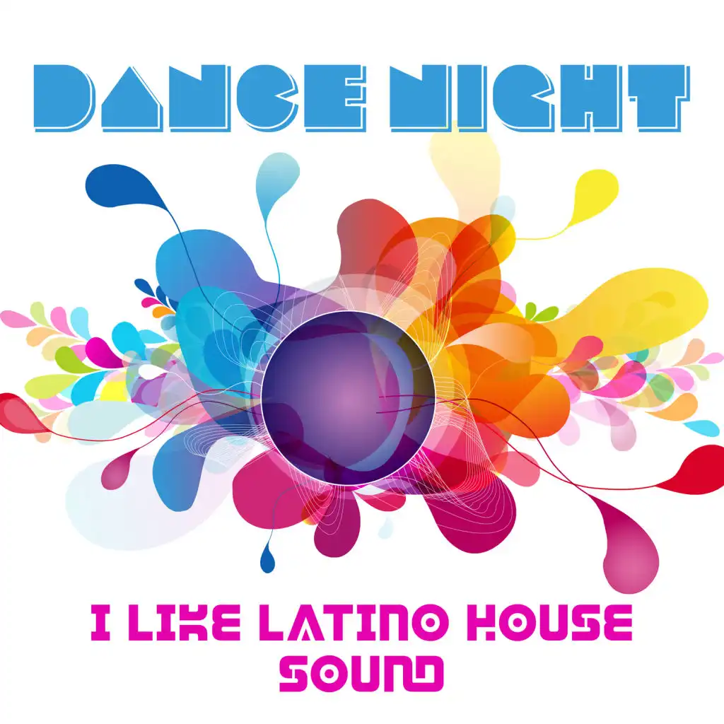 Dance Night – I Like Latino House Sound