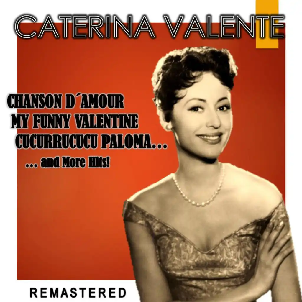 Chanson d'amour, My Funny Valentine, Cucurrucucu Paloma... and more Hits! (Remastered)
