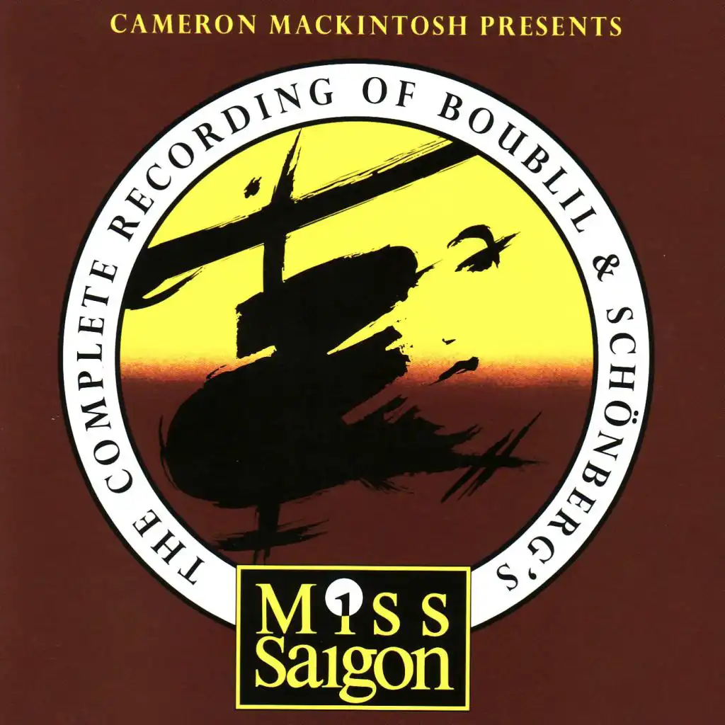 The Complete Recording of Boublil and Schönberg's "Miss Saigon"