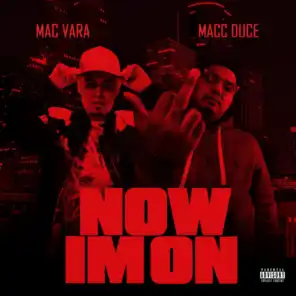 Now I'm on (feat. Macc Duce)