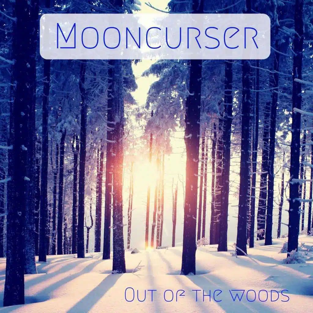 Out of the Woods