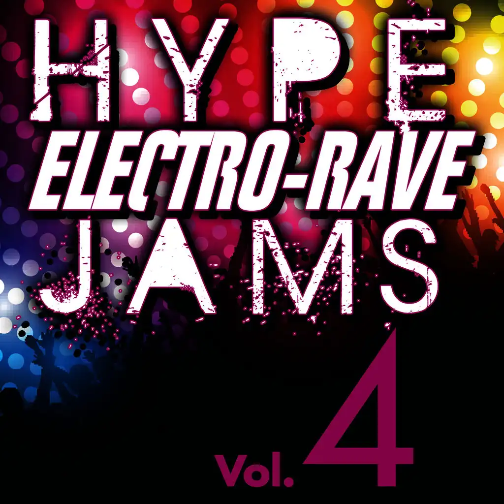 Hype Electro-Rave Jams, Vol. 4