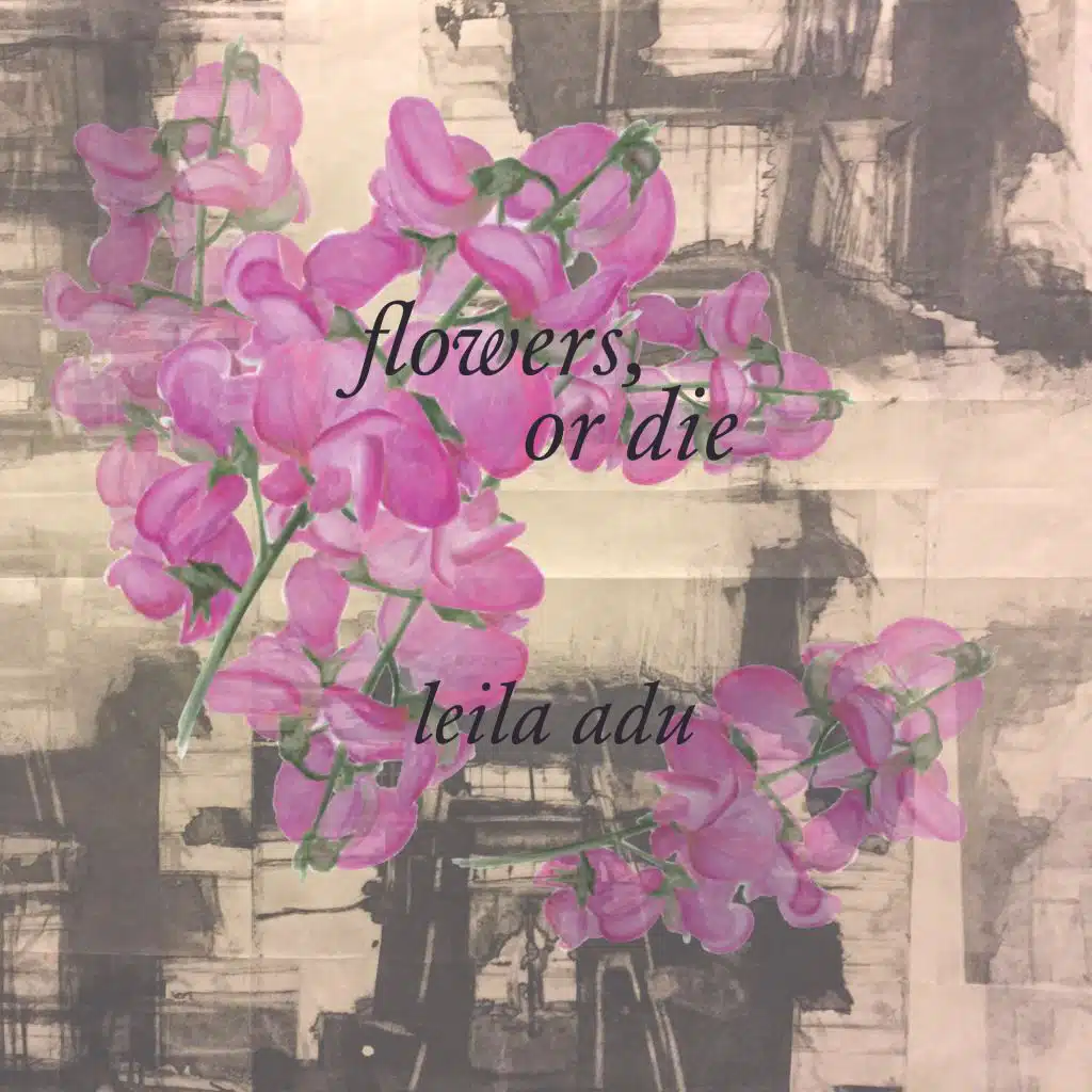 Flowers, or Die