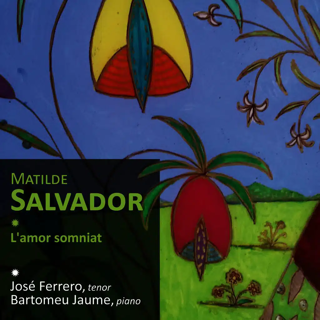 Matilde Salvador: L'Amor Somniat