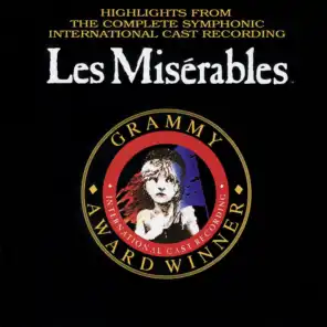Les Misérables (Highlights from the Complete Symphonic International Cast Recording)