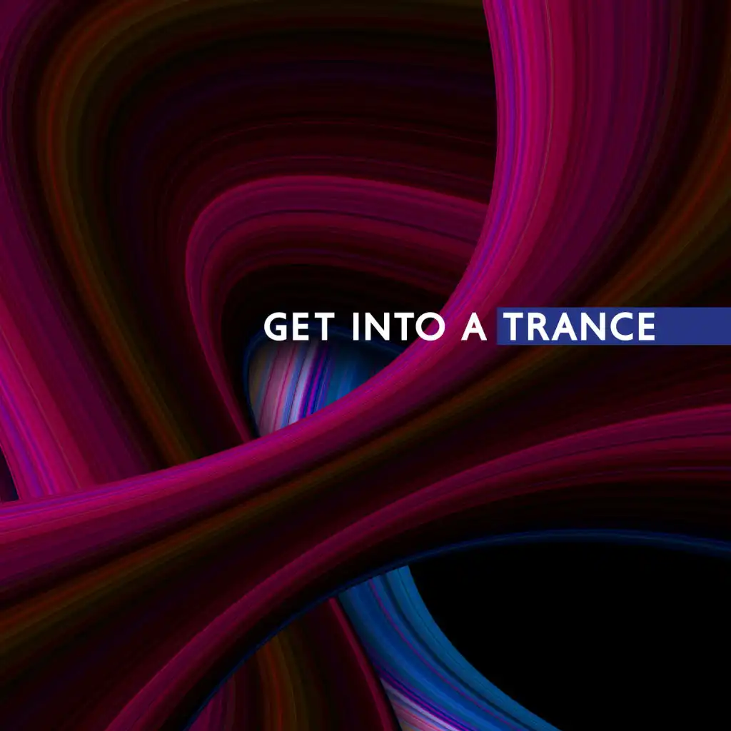 Get into a Trance