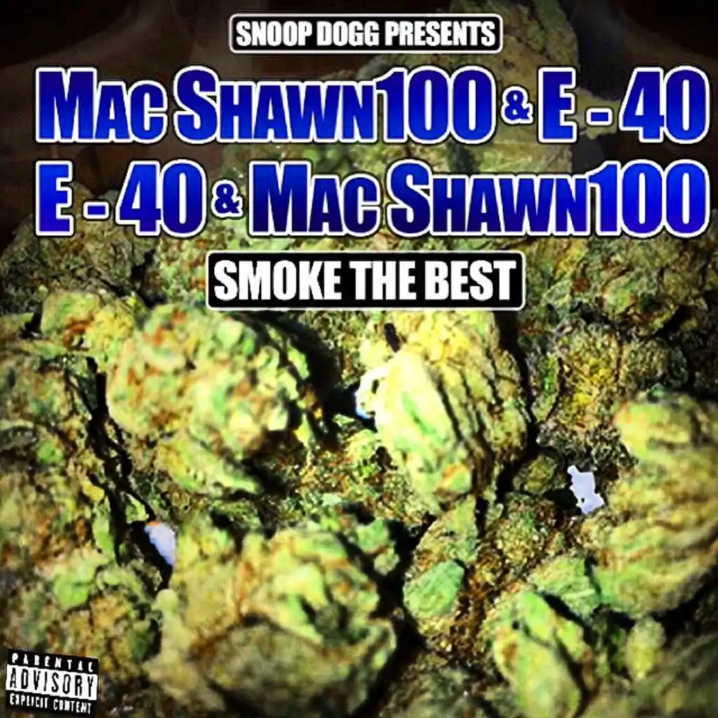 MacShawn100, Snoop Dogg & E-40