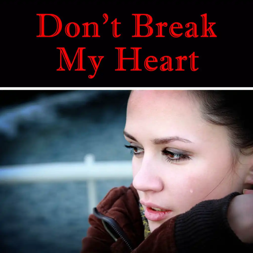 Don't Break My Heart