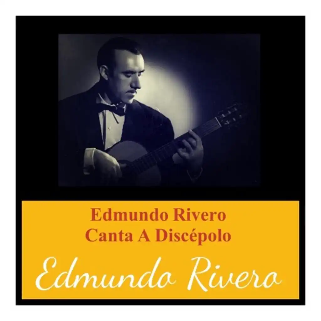 Edmundo Rivero Canta a Discépolo