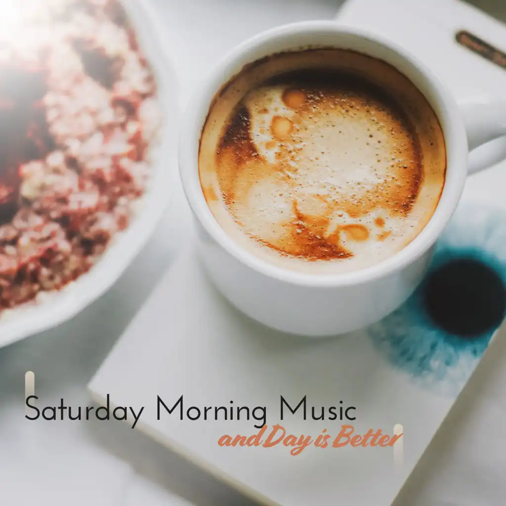 Saturday Morning Music and Day Is Better