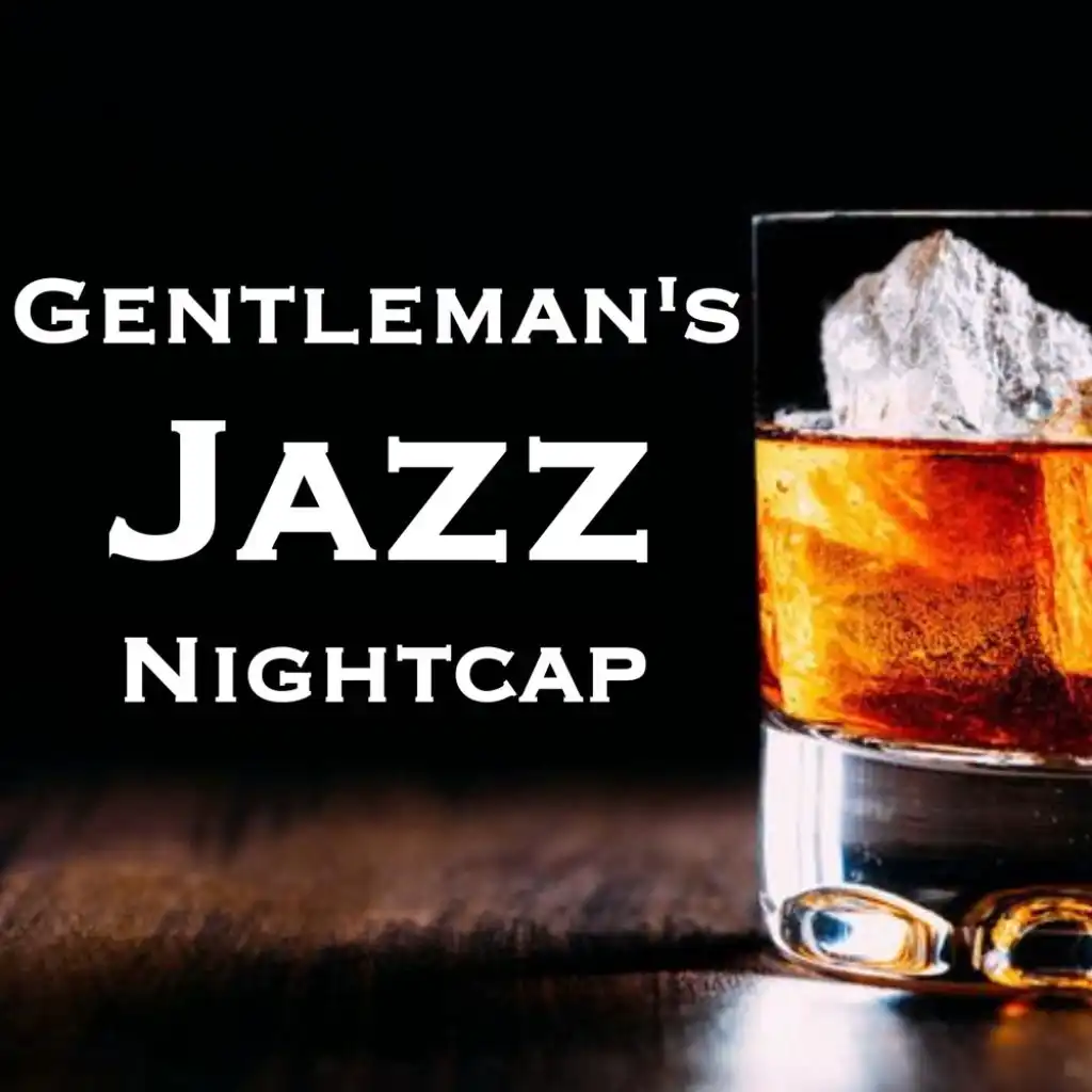 Gentleman's Jazz Nightcap