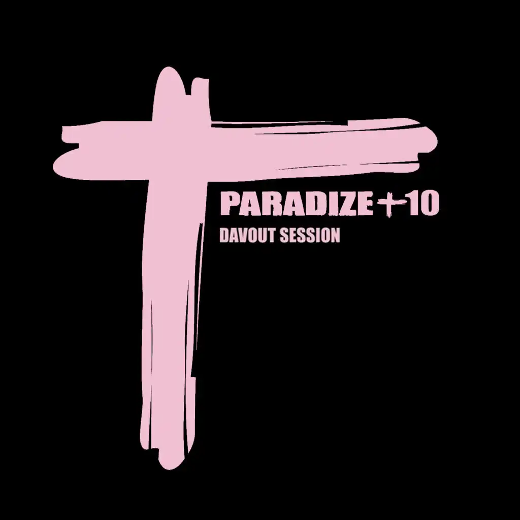 Paradize +10 (Davout Session)