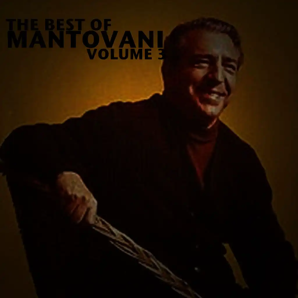 The Best of Mantovani, Vol. 3
