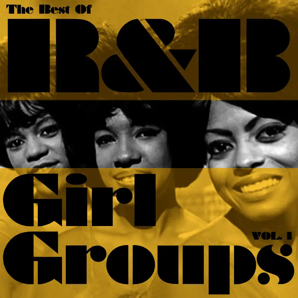 The Best of R&B Girl Groups, Vol. 1