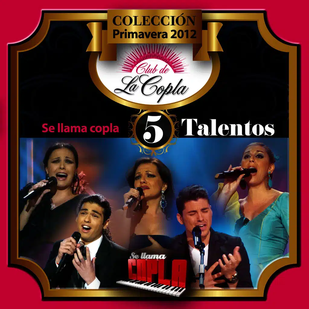 5 Talentos (De "Se Llama Copla")
