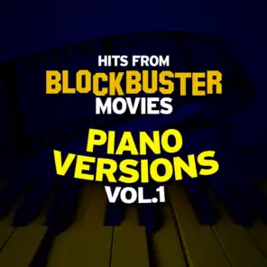 Hits from Blockbuster Movies (Piano Versions Vol. 1)