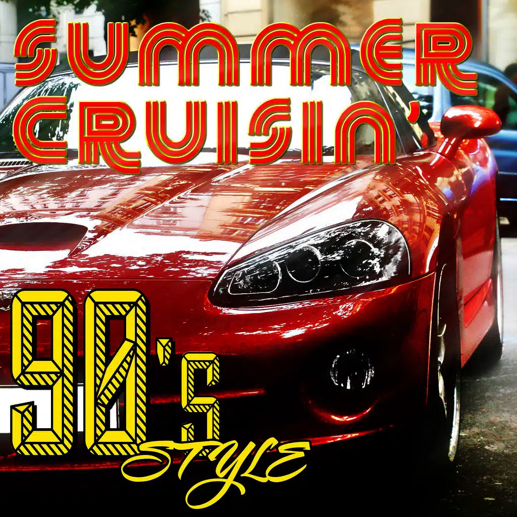 Summer Crusin' - 90s Style