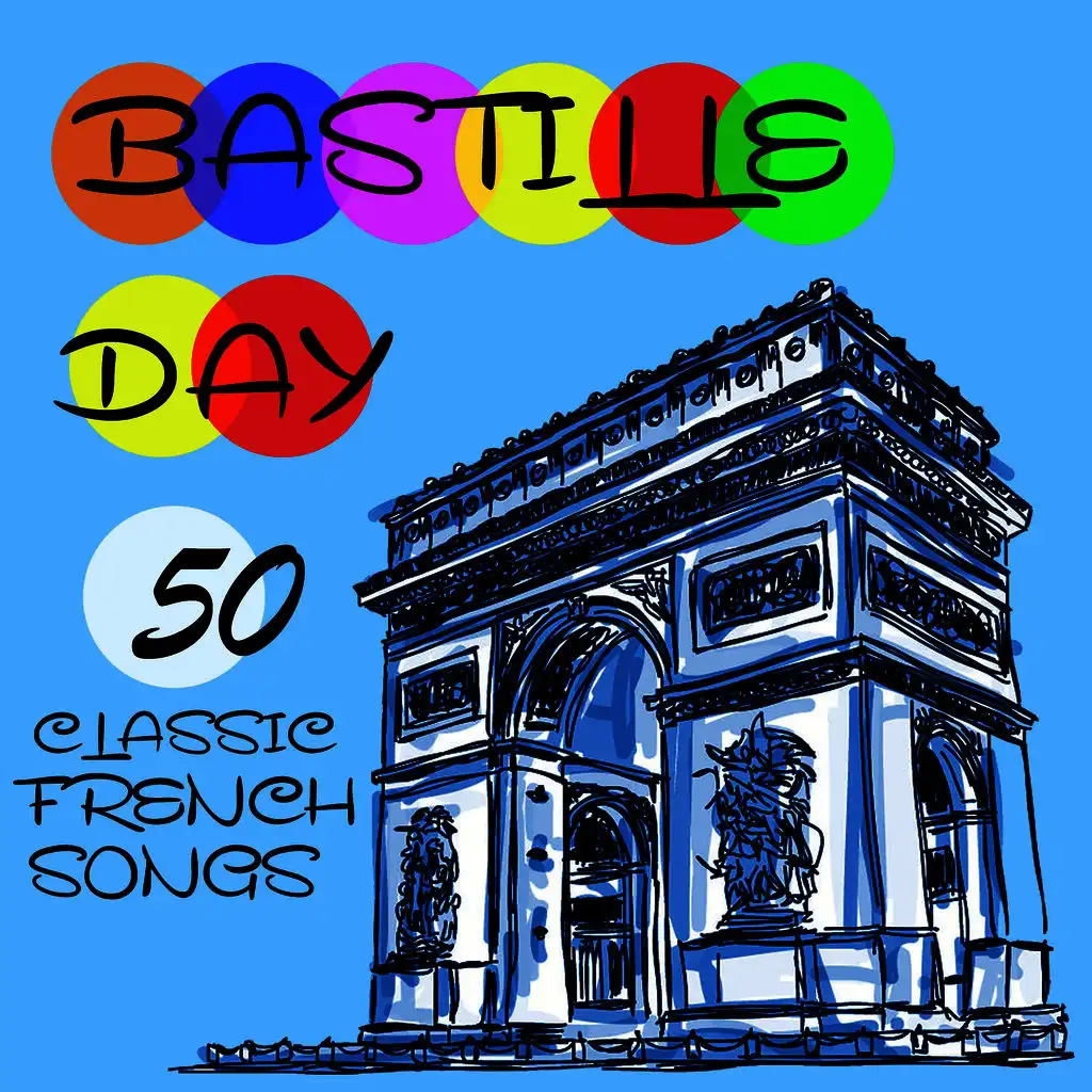 Bastille Day: 50 Classic French Songs