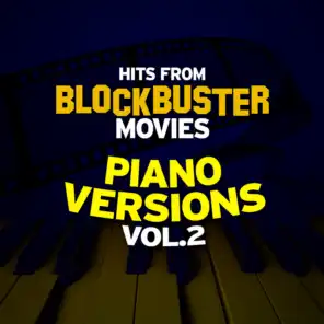 Hits from Blockbuster Movies (Piano Versions Vol. 2)