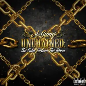 Unchained: The Calm Before the Storm