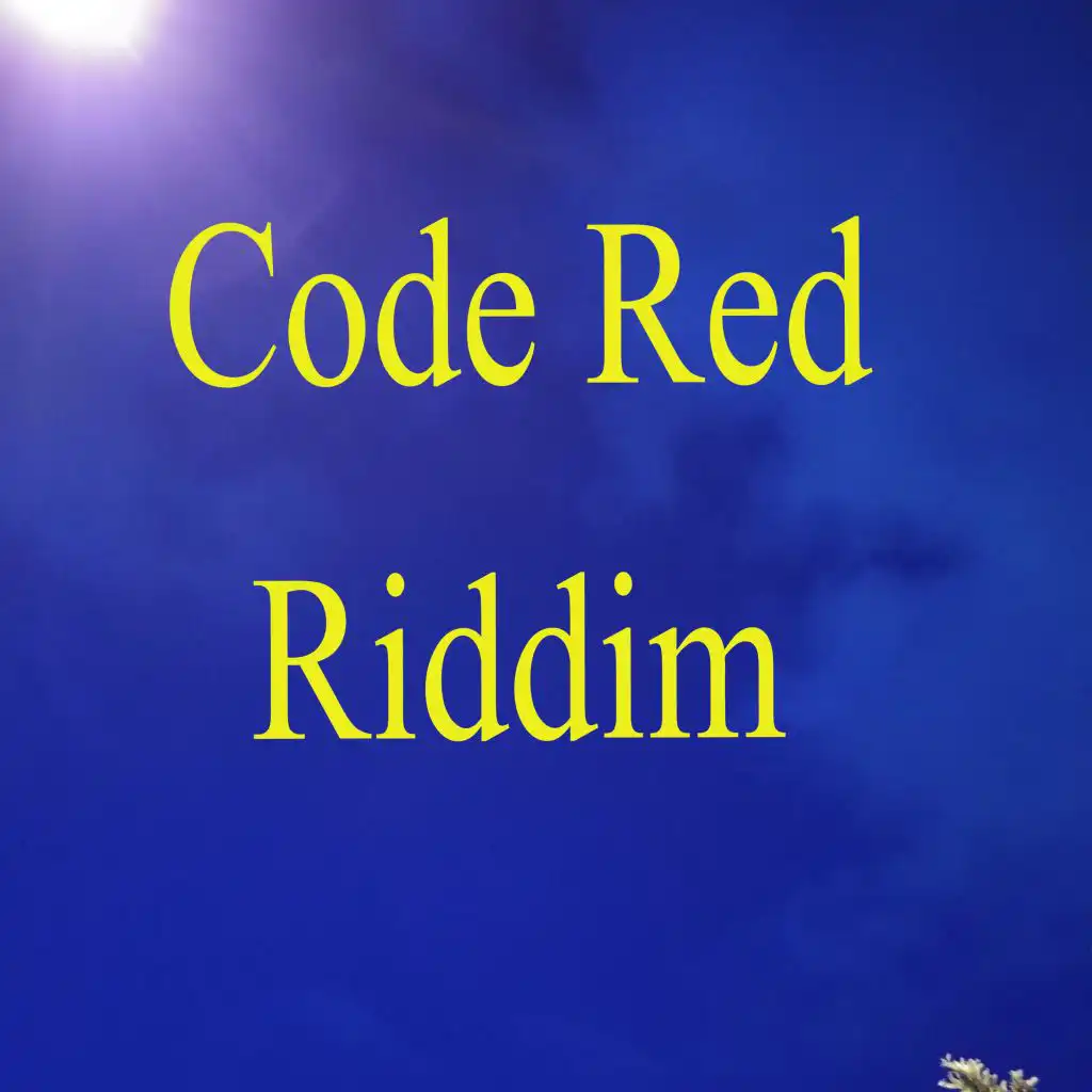 Code Red Riddim Songs (Dennery Segment)
