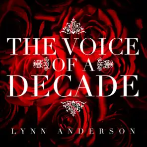 Lynn Anderson - The Voice of a Decade