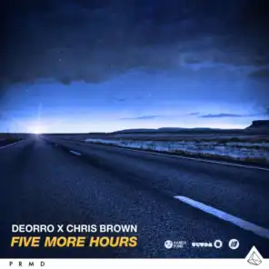 Five More Hours (Deorro x Chris Brown)