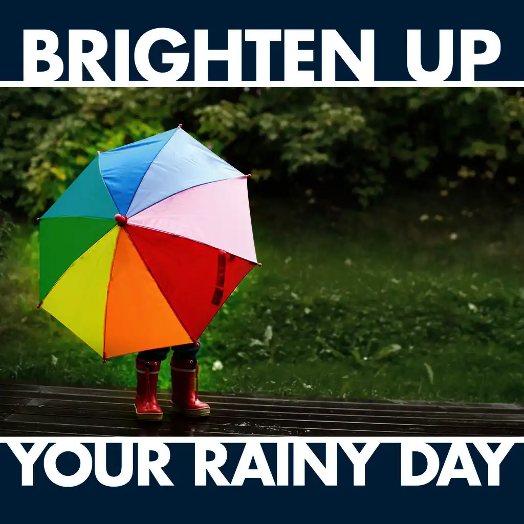 Brighten up Your Rainy Day