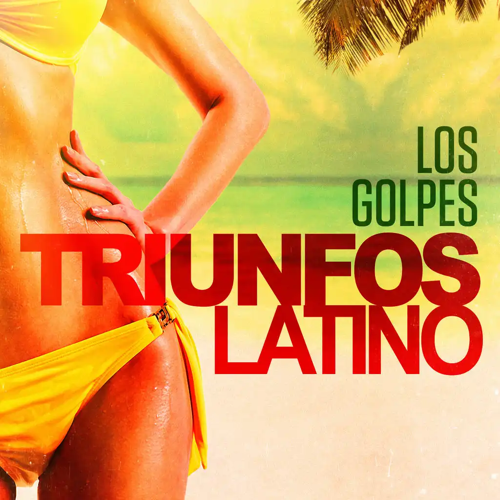 Triunfos Latino: Los Golpes (Sus Grandes Exitos de Ayer)