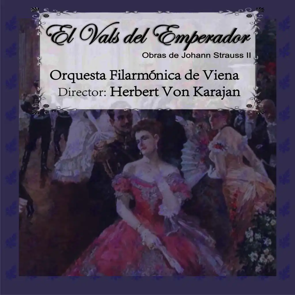 El Vals del Emperador: Obras de Johann Strauss II