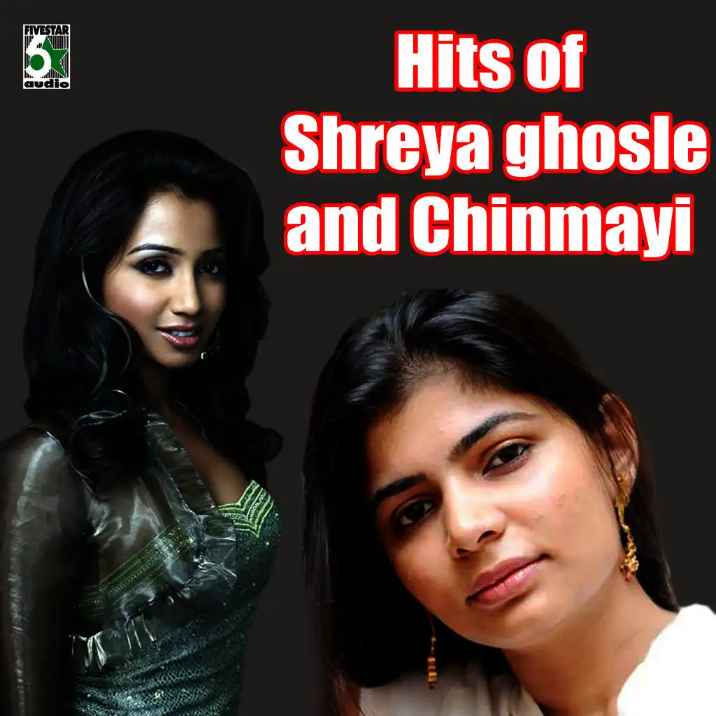Hits of Shreya Ghoshal and Chinmayi
