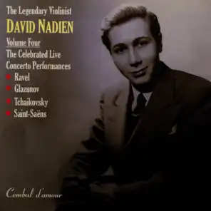 The Legendary Violinist David Nadien, Vol. 4: The Celebrated Live Concerto Performances