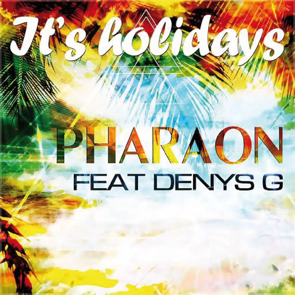 It's Holidays (Extended Version) [feat. Denys G]