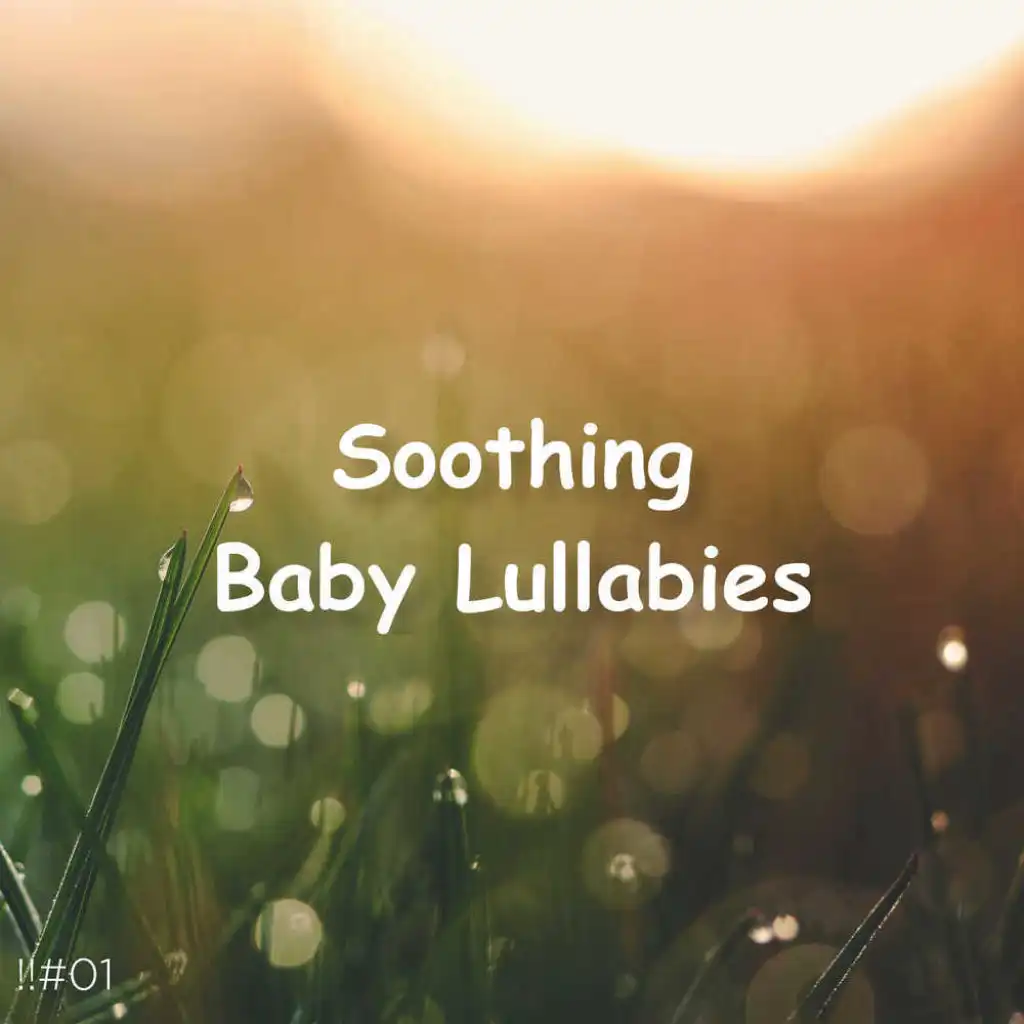 !!#01 Soothing Baby Lullabies