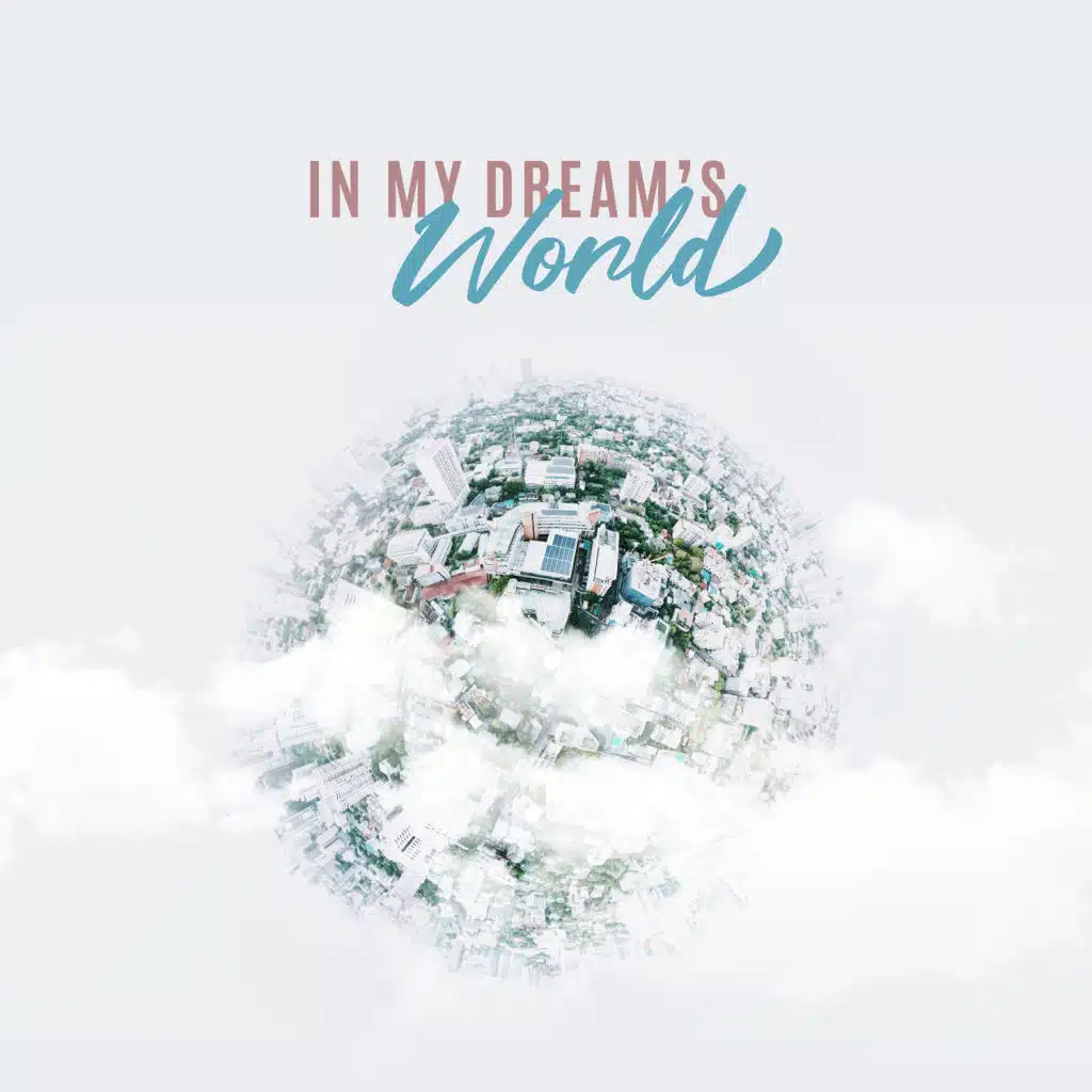 In My Dream’s World