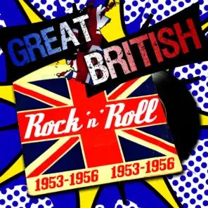 Great British Rock 'N' Roll 1953-1956