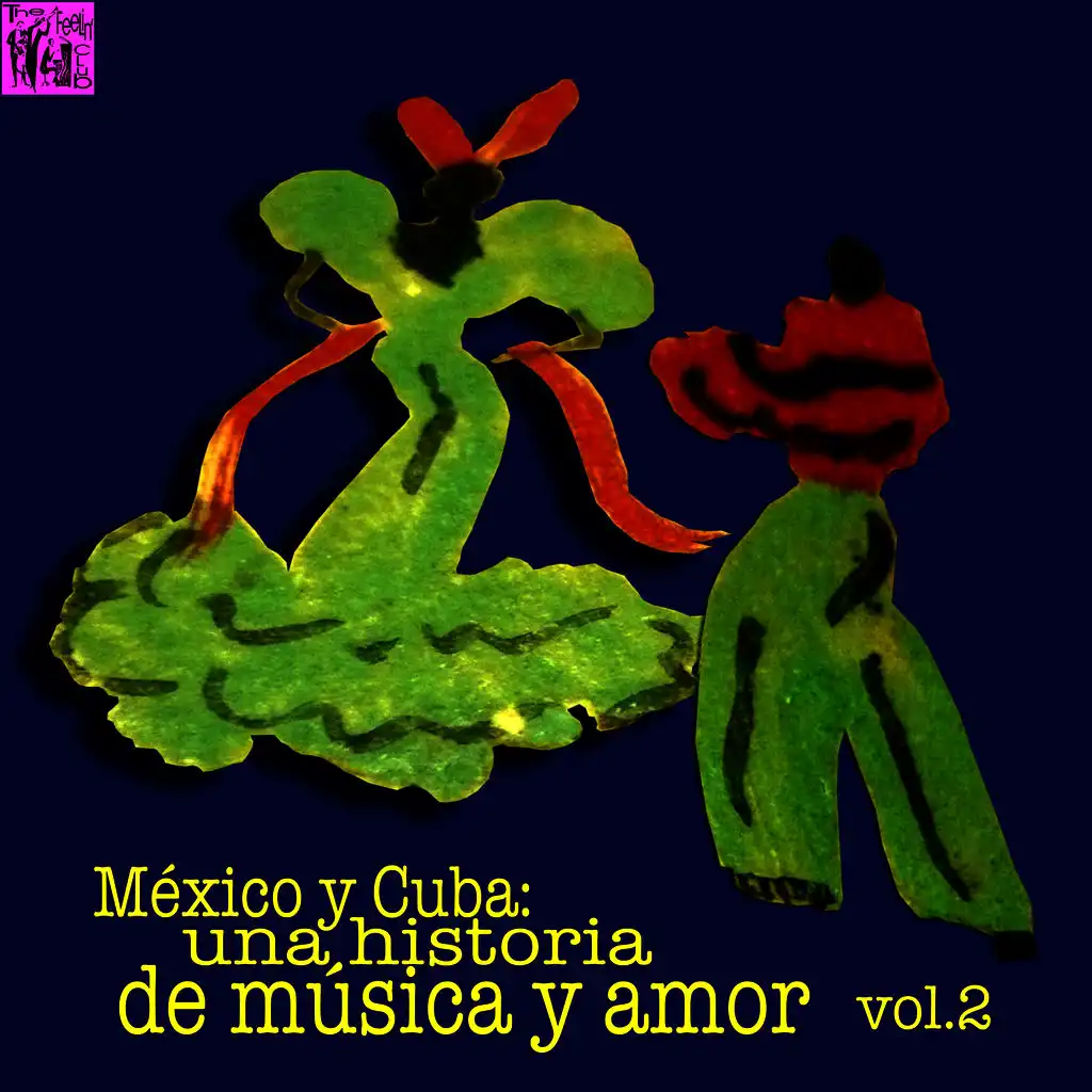 México y Cuba: Una Historia de Música y Amor, Vol.2