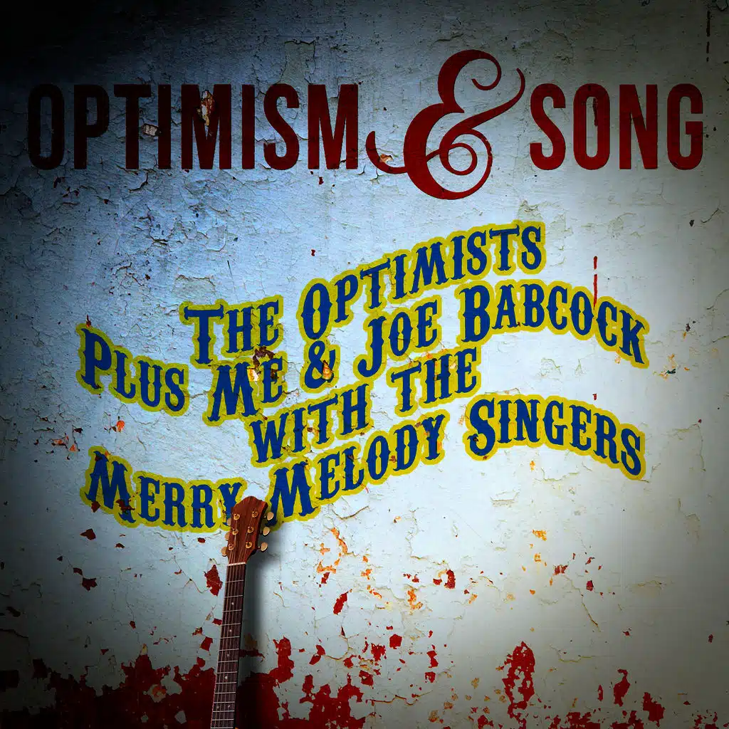 The Optimists Plus Me, Joe Babcock & the Merry Melody Singers