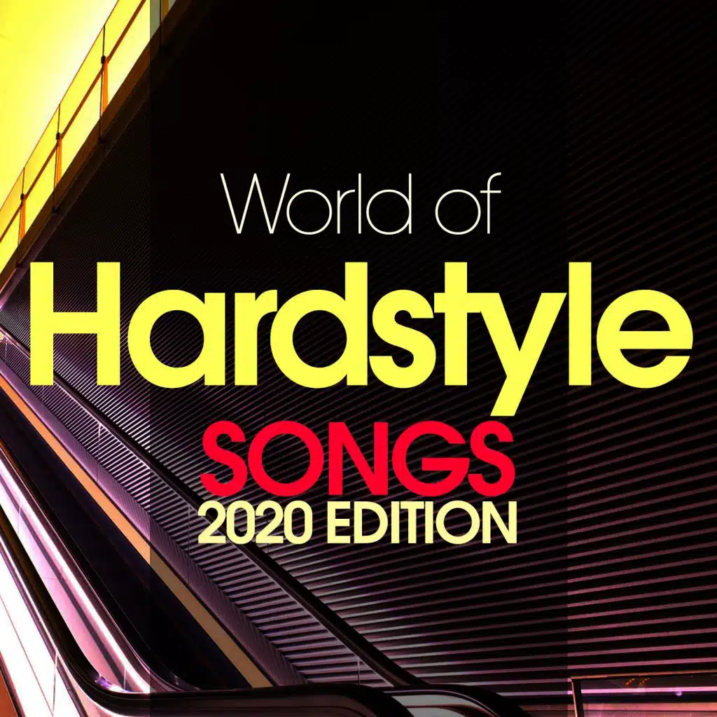 World Of Hardstyle Songs 2020 Edition