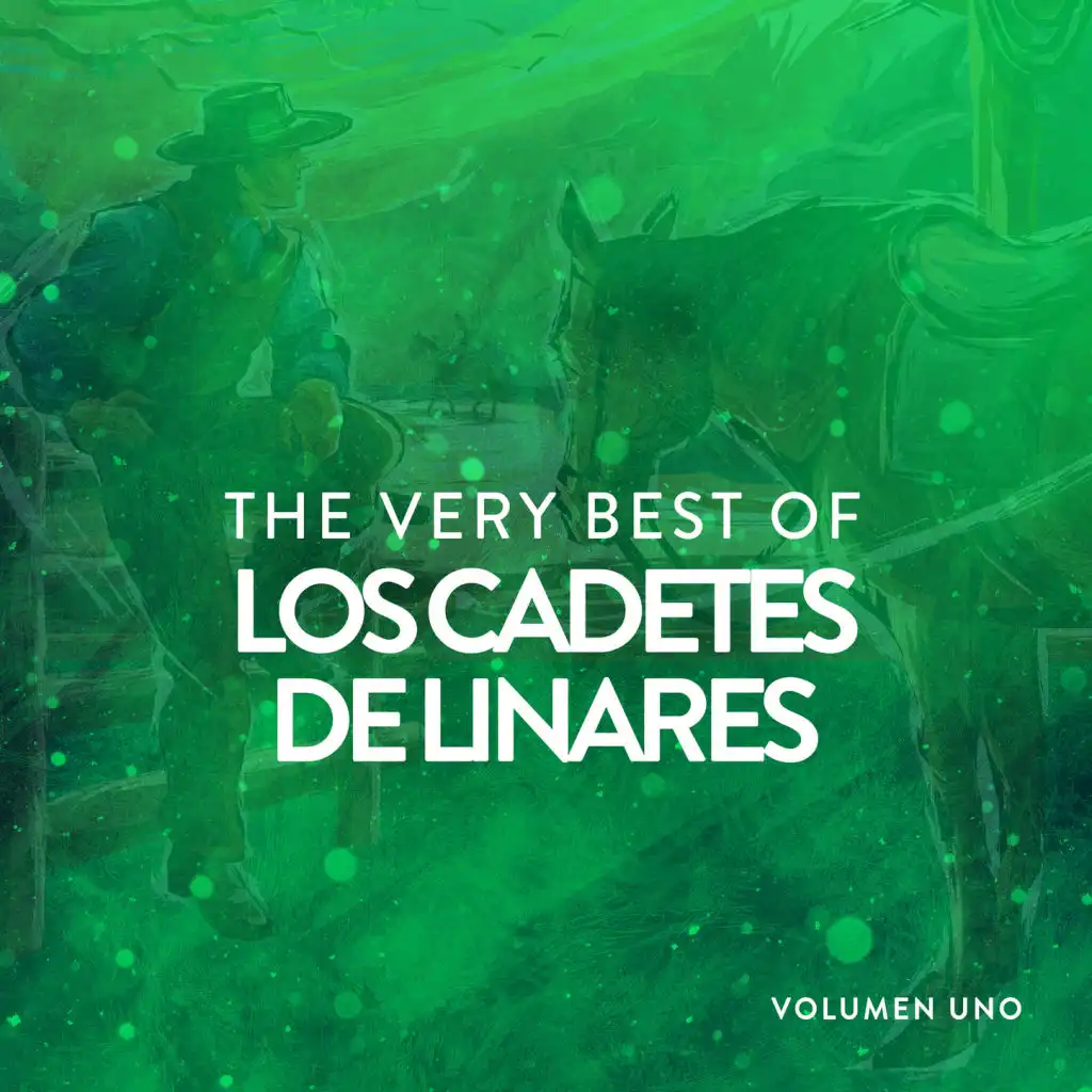 The Very Best Of  Los Cadetes De Linares Vol. 1