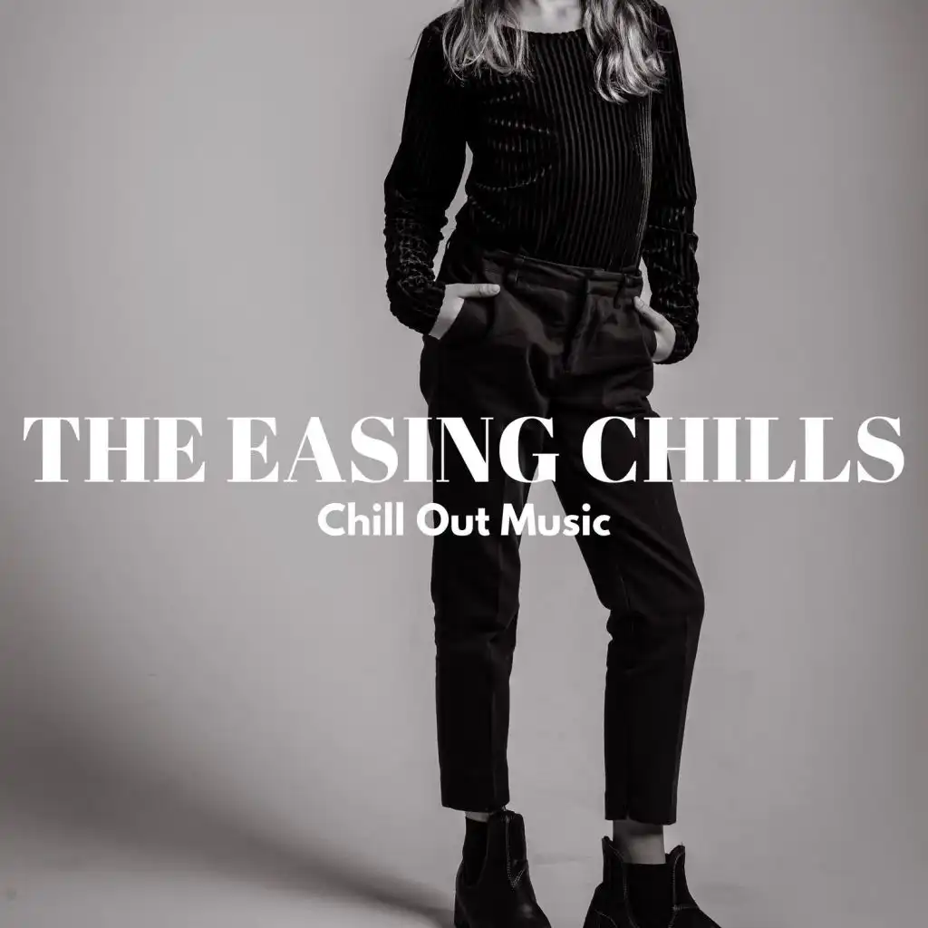 The Easing Chills - Chill Out Music