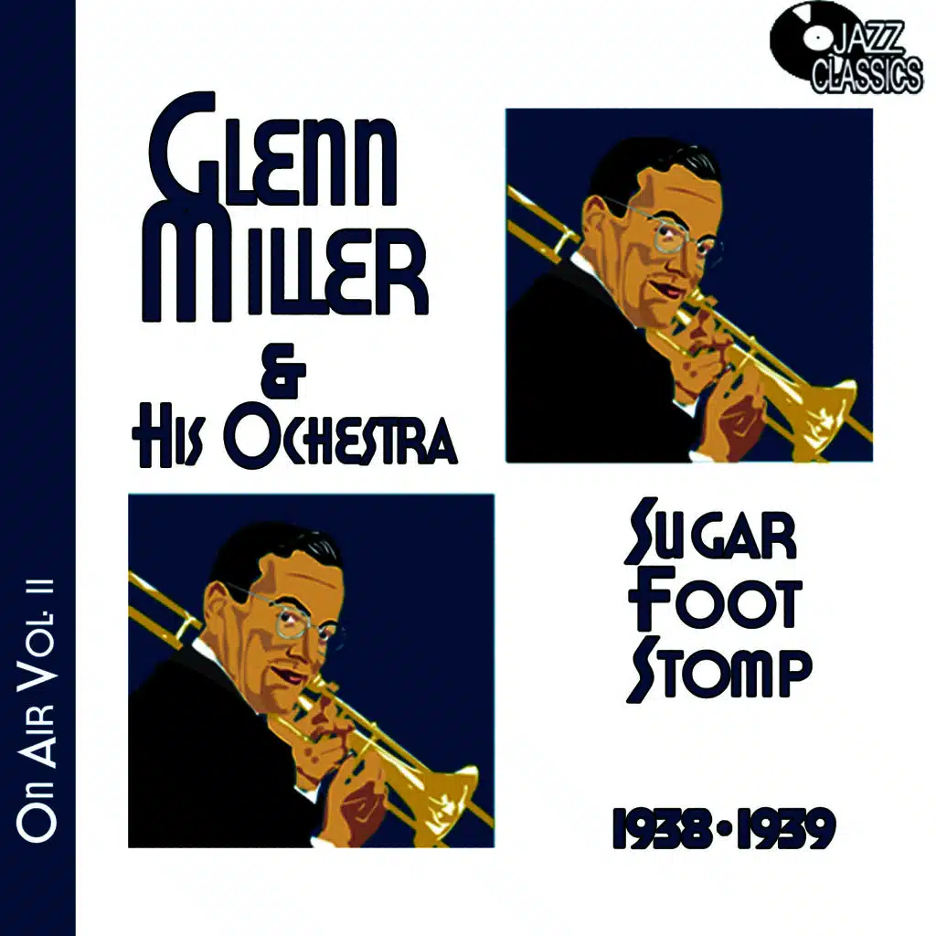 Glenn Miller on Air Volume 2 - Sugar Foot Stomp