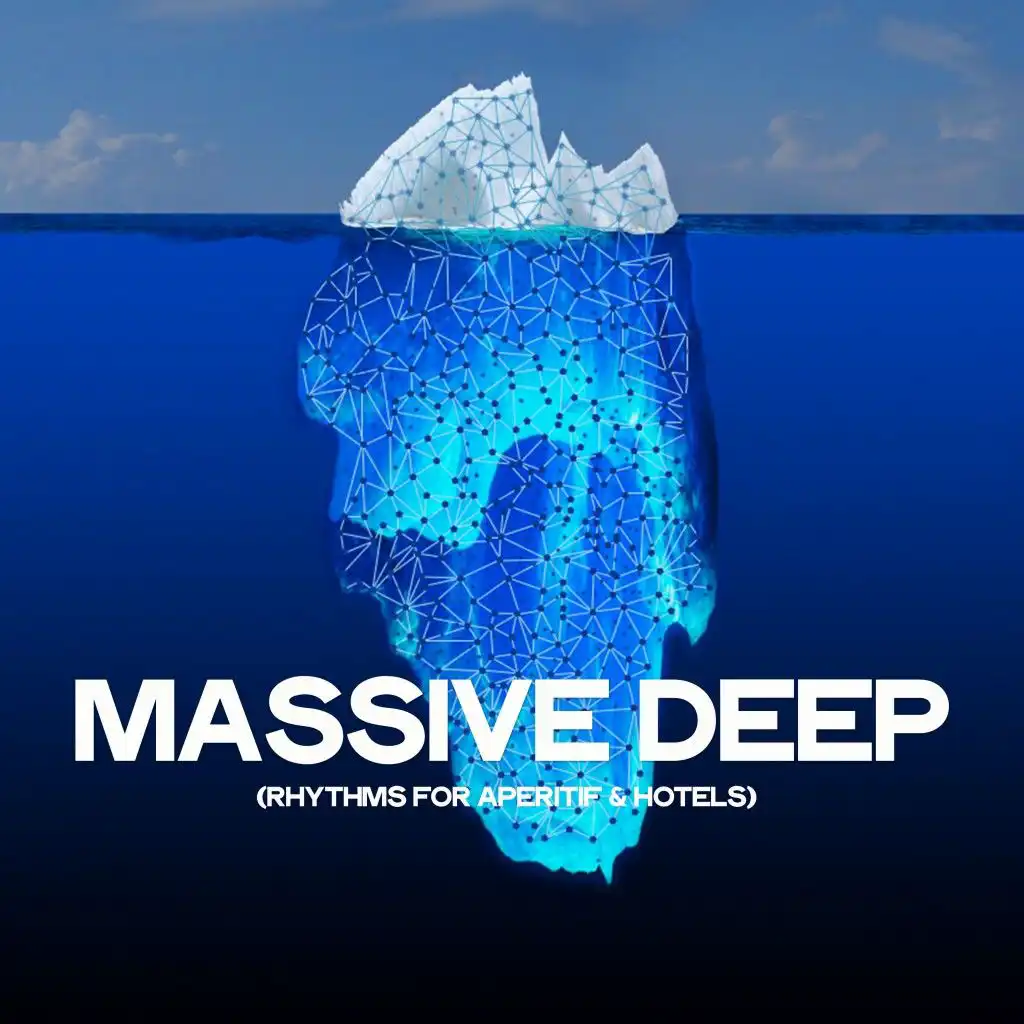 Massive Deep (Rhythms for Aperitif & Hotels)