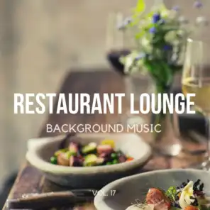 Restaurant Lounge Background Music, Vol. 17