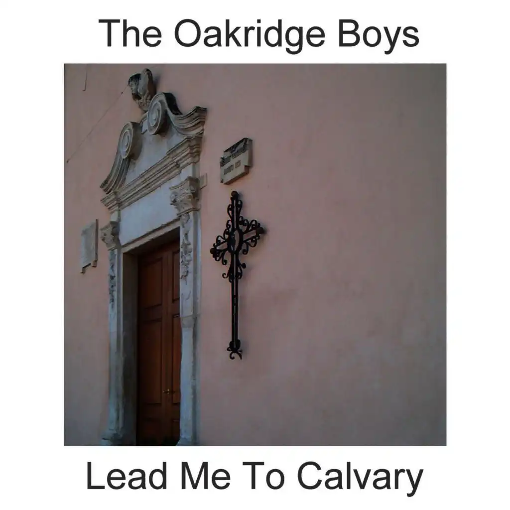 Lead Me To Calvary