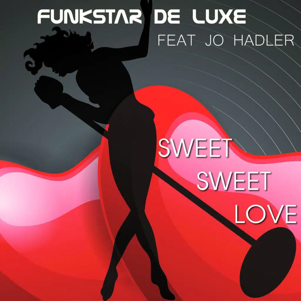 Sweet Sweet Love (Extended Mix) [feat. Jo Hadler]
