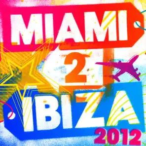 Miami 2 Ibiza 2012 - 40 of the Biggest Upfront Club Anthems & Party Floorfillers!