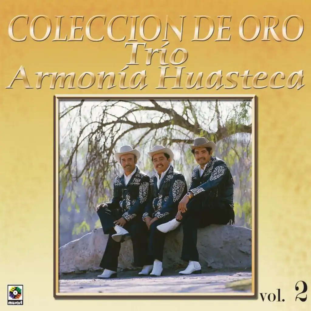 Colección De Oro: La Huasteca Canta, Vol. 2
